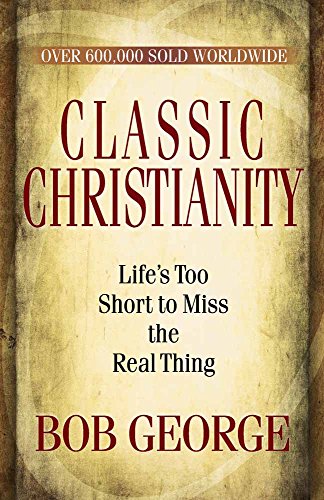 Classic Christianity: Life's Too Short To Mis