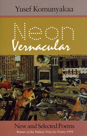 Neon Vernacular: New and Selected Poems [Paperback]