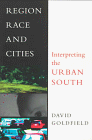 Region, Race And Cities: Interpreting The Urban South [Paperback]