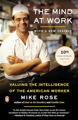 The Mind at Work: Valuing the Intelligence of the American Worker [Paperback]