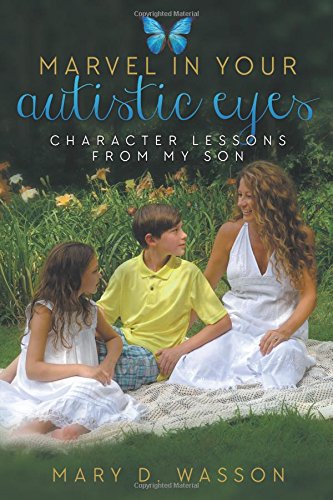 Marvel In Your Autistic Eyes Character Lessons From My Son [Paperback]