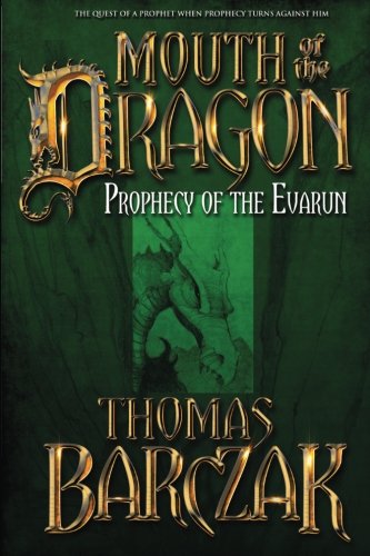 Mouth Of The Dragon Prophecy Of The Evarun [Paperback]