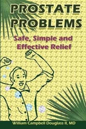 Prostate Problems Safe, Simple, Effective Relief [Paperback]