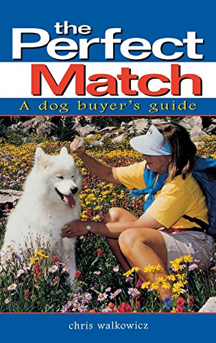 The Perfect Match A Dog Buyer's Guide [Hardcover]