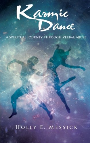 Karmic Dance A Spiritual Journey Through Verbal Abuse [Paperback]