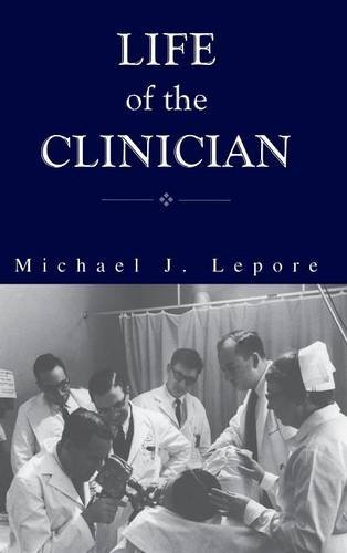 Life of the Clinician  The Autobiography of Michael Lepore [Hardcover]