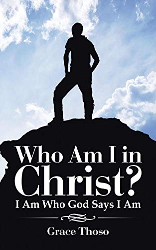 Who Am I In Christ I Am Who God Says I Am [Paperback]