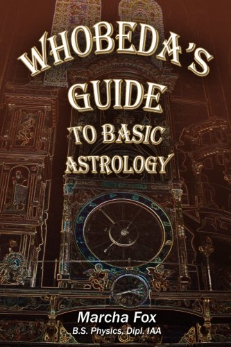 Whobeda's Guide To Basic Astrology [Paperback]