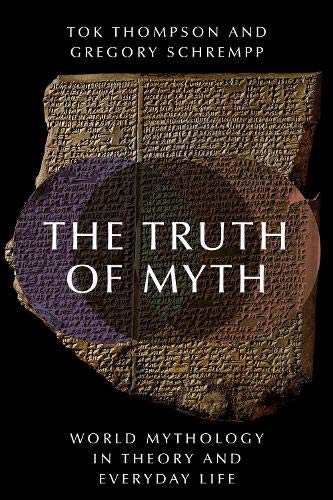 The Truth of Myth [Paperback]