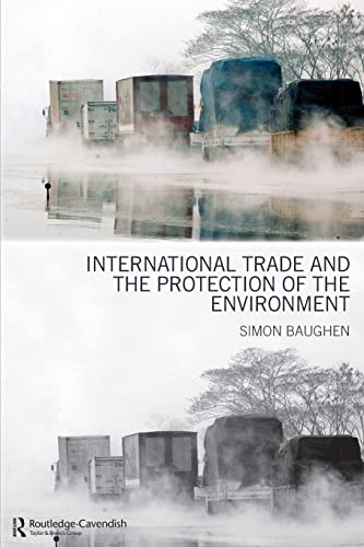 International Trade and the Protection of the Environment [Paperback]