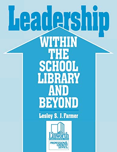 Leadership ithin the School Library and Beyond [Paperback]