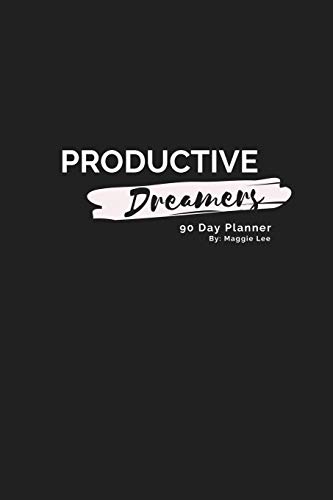 Productive Dreamers 90 Day Planner By Maggie Lee [Paperback]