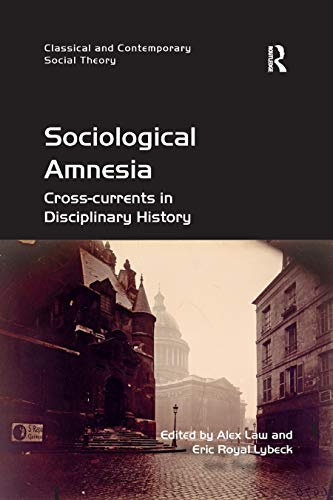 Sociological Amnesia Cross-currents in Disciplinary History [Paperback]