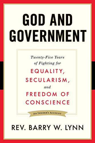 God and Government: Twenty-Five Years of Fighting for Equality, Secularism, and  [Paperback]