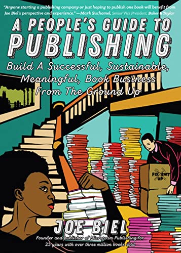 A People's Guide to Publishing: Build a Successful, Sustainable, Meaningful Book [Paperback]