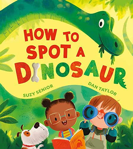 How to Spot a Dinosaur [Hardcover]