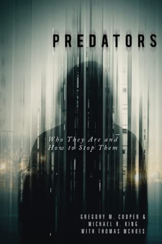 Predators: Who They Are and How to Stop Them