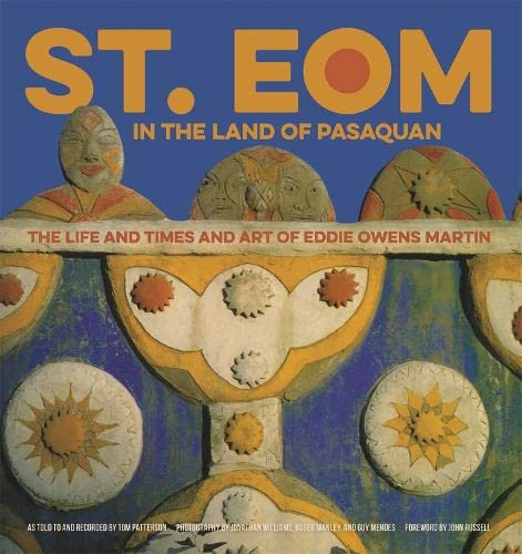 St. EOM in the Land of Pasaquan: The Life and