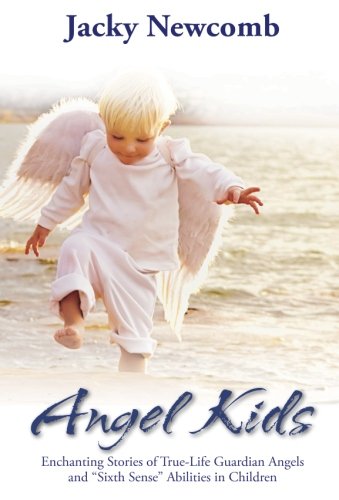 Angel Kids Enchanting Stories Of True-Life Guardian Angels And  sixth Sense  Ab [Paperback]