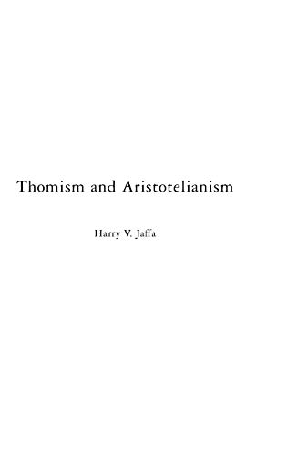 Thomism and Aristotelianism A Study of the Commentary by Thomas Aquinas on the  [Hardcover]