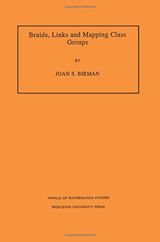 Braids, Links, and Mapping Class Groups. (AM-82), Volume 82 [Paperback]