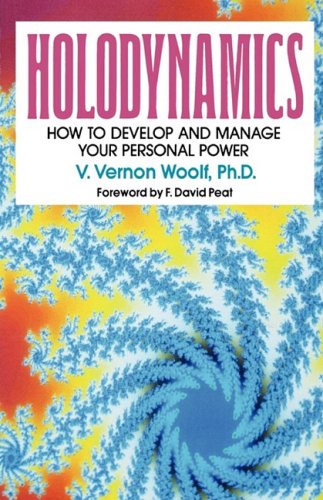 Holodynamics Ho To Develop And Manage Your Personal Poer [Paperback]