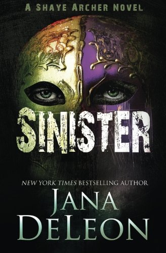 Sinister (shaye Archer Series) (volume 2) [Paperback]