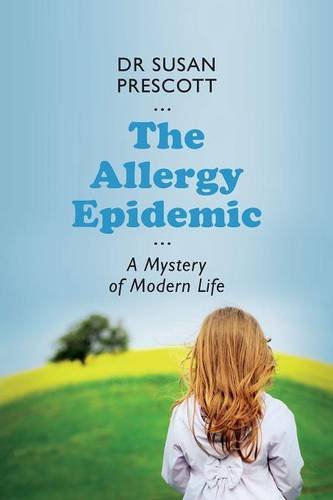 The Allergy Epidemic A Mystery Of Modern Life [Paperback]