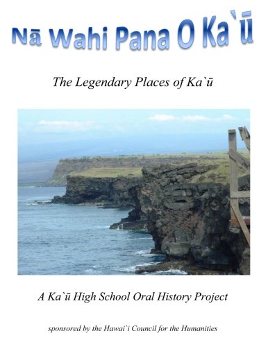 Na Wahi Pana O Ka'u The Legendary Places Of Ka'u [Paperback]