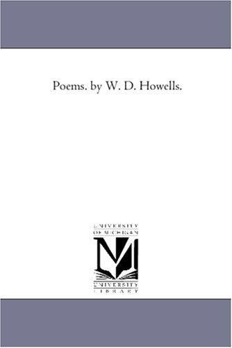 Poems by William Dean Hoells [Unknon]