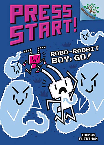 Robo-Rabbit Boy, Go!: A Branches Book (Press Start! #7) [Hardcover]