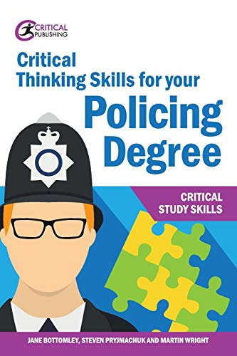 Critical Thinking Skills for your Policing Degree [Paperback]