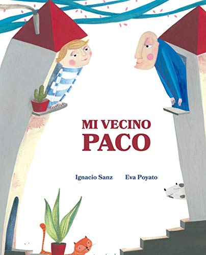 Mi vecino Paco (My Neighbor Frankie) [Hardcover]