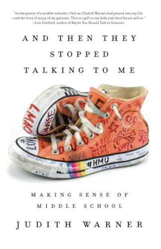 And Then They Stopped Talking to Me: Making Sense of Middle School [Paperback]