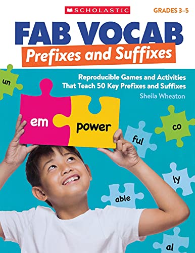 Fab Vocab: Prefixes and Suffixes: Reproducible Games and Activities That Teach 5 [Paperback]