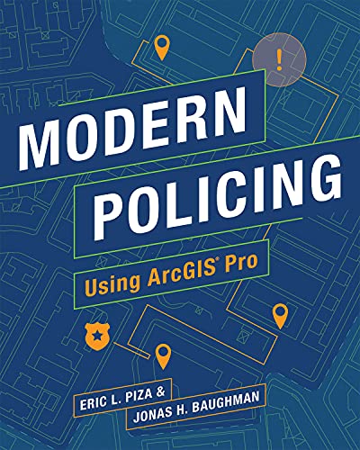 Modern Policing Using ArcGIS Pro [Paperback]