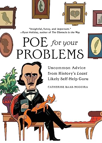 Poe for Your Problems: Uncommon Advice from H