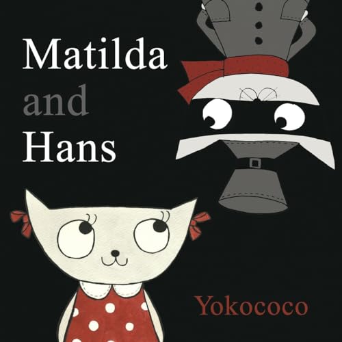 Matilda and Hans [Hardcover]