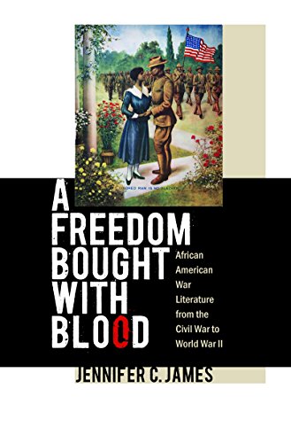 A Freedom Bought With Blood African American War Literature From The Civil War  [Paperback]