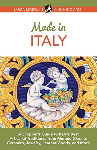 Made in Italy  A Shopper's Guide to Italy's Best Artisanal Traditions, from Mur [Paperback]