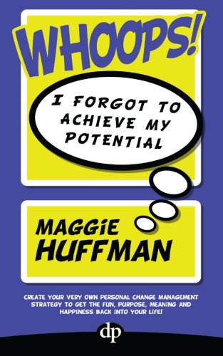 Whoops I Forgot To Achieve My Potential Create Your Very On Personal Change M [Paperback]