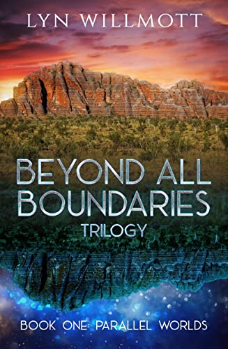 Beyond All Boundaries Trilogy Book 1: Parallel Worlds [Paperback]