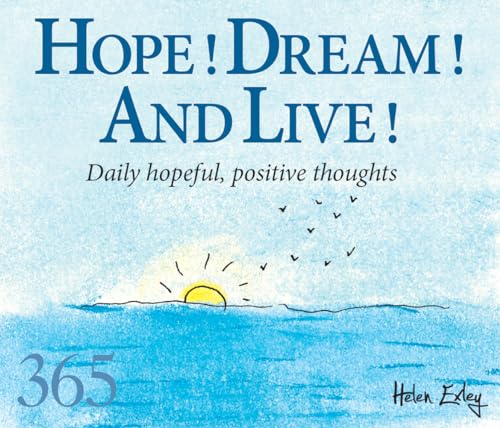 Hope, Dream, Live!: Daily Hopeful, Positive Thoughts [Calendar]