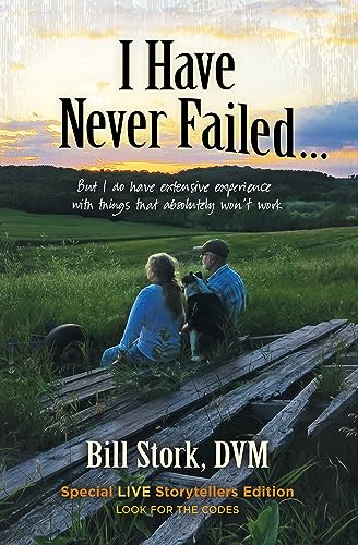 I Have Never Failed&: But I Do Have Extensive Experience With Things That Absolu [Paperback]