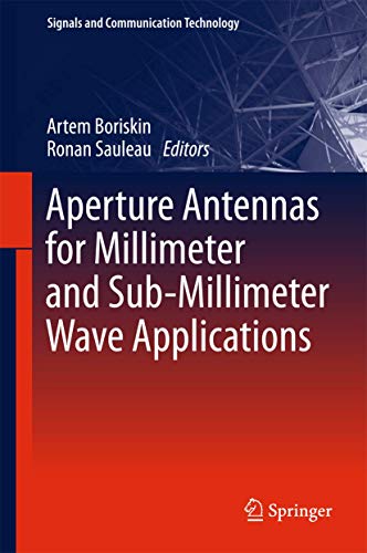 Aperture Antennas for Millimeter and Sub-Millimeter Wave Applications [Hardcover]