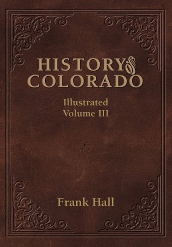 History Of The State Of Colorado - Vol. Iii [Hardcover]