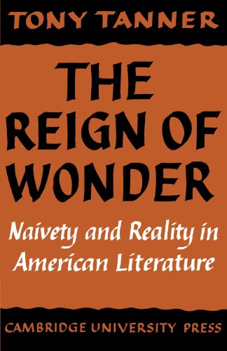 The Reign of Wonder Naivety and Reality in American Literature [Paperback]