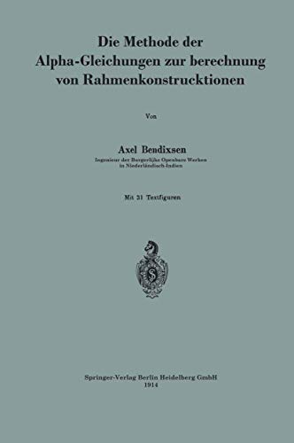 Die Methode der Alpha-Gleichungen zur Berechnung von Rahmenkonstruktionen [Paperback]