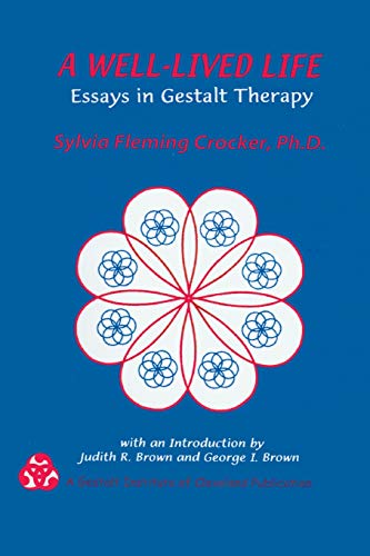 A Well-Lived Life Essays in Gestalt Therapy [Paperback]