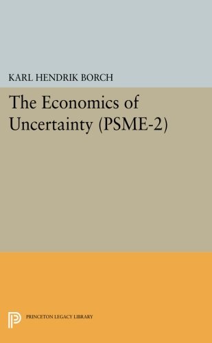 The Economics of Uncertainty. (PSME-2), Volume 2 [Paperback]